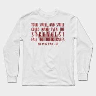 Your Smell and Smile Long Sleeve T-Shirt